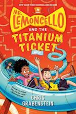 Mr. Lemoncello and the Titanium Ticket