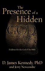 The Presence of a Hidden God: Evidence for the God of the Bible 