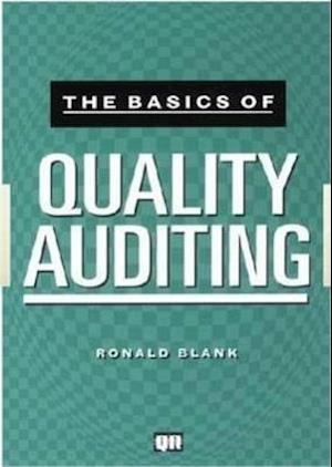 Blank, R: The Basics of Quality Auditing