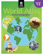 Know Geography World Atlas ] Grades 1-3