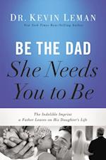 Be the Dad She Needs You to Be