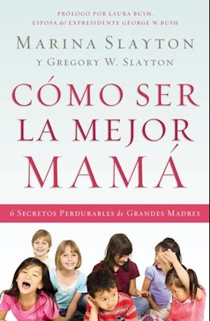 Cómo ser la mejor mamá