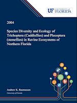 Species Diversity and Ecology of Trichoptera (Caddisflies) and Plecoptera (stoneflies) in Ravine Ecosystems of Northern Florida