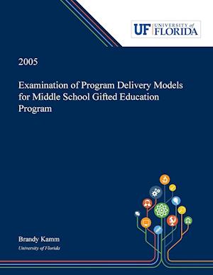 Examination of Program Delivery Models for Middle School Gifted Education Program