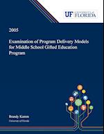 Examination of Program Delivery Models for Middle School Gifted Education Program