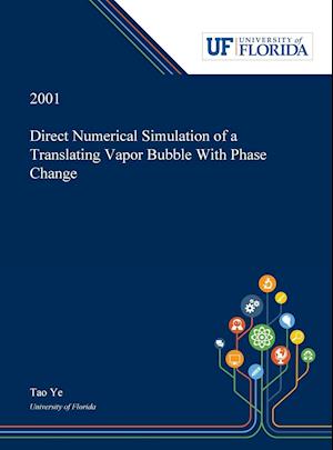 Direct Numerical Simulation of a Translating Vapor Bubble With Phase Change