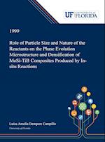 Role of Particle Size and Nature of the Reactants on the Phase Evolution Microstructure and Densification of MoSi2-TiB2 Composites Produced by In-situ Reactions