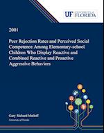 Peer Rejection Rates and Perceived Social Competence Among Elementary-school Children Who Display Reactive and Combined Reactive and Proactive Aggressive Behaviors