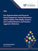 Peer Rejection Rates and Perceived Social Competence Among Elementary-school Children Who Display Reactive and Combined Reactive and Proactive Aggressive Behaviors