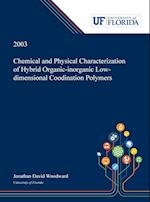 Chemical and Physical Characterization of Hybrid Organic-inorganic Low-dimensional Coodination Polymers /