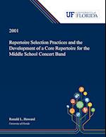 Repertoire Selection Practices and the Development of a Core Repertoire for the Middle School Concert Band