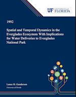 Spatial and Temporal Dynamics in the Everglades Ecosystem With Implications for Water Deliveries to Everglades National Park