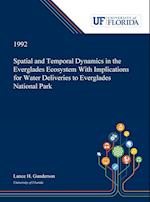 Spatial and Temporal Dynamics in the Everglades Ecosystem With Implications for Water Deliveries to Everglades National Park