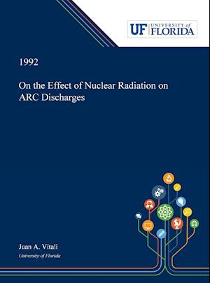 On the Effect of Nuclear Radiation on ARC Discharges