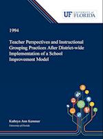 Teacher Perspectives and Instructional Grouping Practices After District-wide Implementation of a School Improvement Model