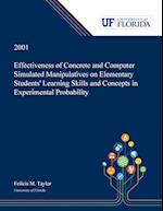 Effectiveness of Concrete and Computer Simulated Manipulatives on Elementary Students' Learning Skills and Concepts in Experimental Probability