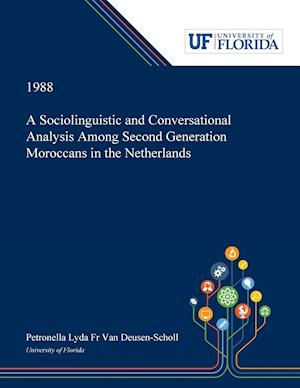 A Sociolinguistic and Conversational Analysis Among Second Generation Moroccans in the Netherlands