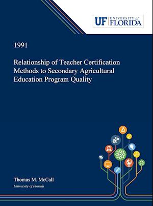 Relationship of Teacher Certification Methods to Secondary Agricultural Education Program Quality