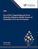 Use of DNA Fingerprinting and Novel Molecular Methods to Identify Sources of Escherichia Coli in the Environment