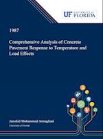 Comprehensive Analysis of Concrete Pavement Response to Temperature and Load Effects