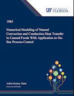 Numerical Modeling of Natural Convection and Conduction Heat Transfer in Canned Foods With Application to On-line Process Control