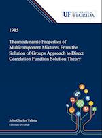 Thermodynamic Properties of Multicomponent Mixtures From the Solution of Groups Approach to Direct Correlation Function Solution Theory