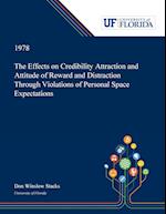 The Effects on Credibility Attraction and Attitude of Reward and Distraction Through Violations of Personal Space Expectations