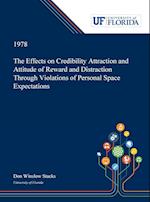 The Effects on Credibility Attraction and Attitude of Reward and Distraction Through Violations of Personal Space Expectations