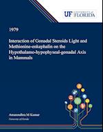 Interaction of Gonadal Steroids Light and Methionine-enkephalin on the Hypothalamo-hypophyseal-gonadal Axis in Mammals