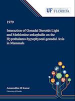 Interaction of Gonadal Steroids Light and Methionine-enkephalin on the Hypothalamo-hypophyseal-gonadal Axis in Mammals