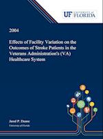 Effects of Facility Variation on the Outcomes of Stroke Patients in the Veterans Administration's (VA) Healthcare System