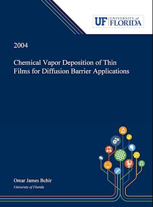 Chemical Vapor Deposition of Thin Films for Diffusion Barrier Applications