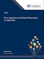Flow Separation and Related Phenomena at Tidal Inlets