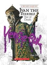 Ivan the Terrible (Wicked History) (Library Edition)