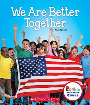 We Are Better Together (Rookie Read-About Civics)