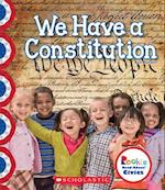 We Have a Constitution (Rookie Read-About Civics)