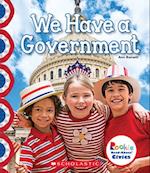 We Have a Government (Rookie Read-About Civics)