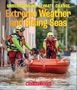 The Extreme Weather and Rising Seas (a True Book