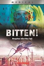 Bitten!: Mosquitoes Infect New York (Xbooks)