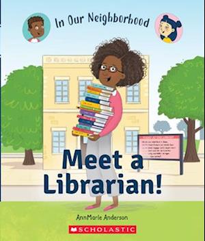 Meet a Librarian! (in Our Neighborhood)