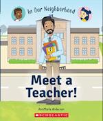 Meet a Teacher! (in Our Neighborhood) (Paperback)
