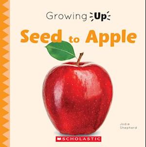 Seed to Apple (Growing Up)