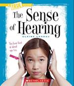 The Sense of Hearing (True Book