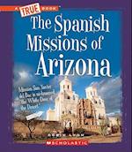 The Spanish Missions of Arizona