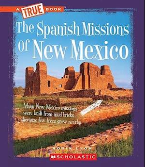 The Spanish Missions of New Mexico