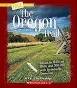 The Oregon Trail (a True Book