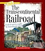 The Transcontinental Railroad (a True Book