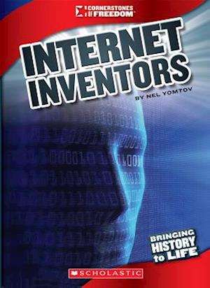 Internet Inventors (Cornerstones of Freedom