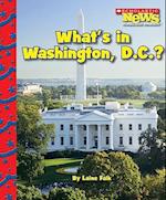 What's in Washington, D.C.? (Scholastic News Nonfiction Readers