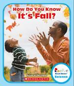 How Do You Know It's Fall? (Rookie Read-About Science
